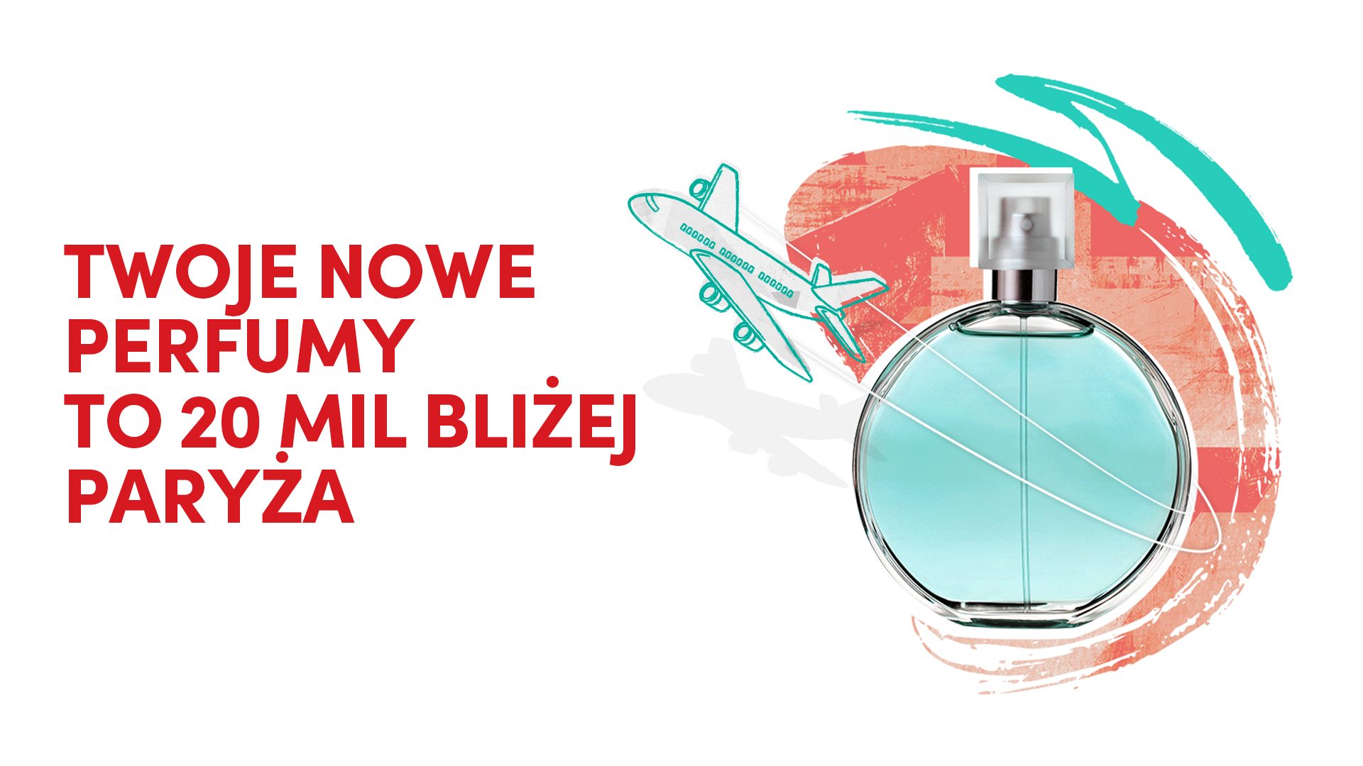 grafika perfum z napisem Twoje nowe perfumy to 20 mil bliżej do Paryża