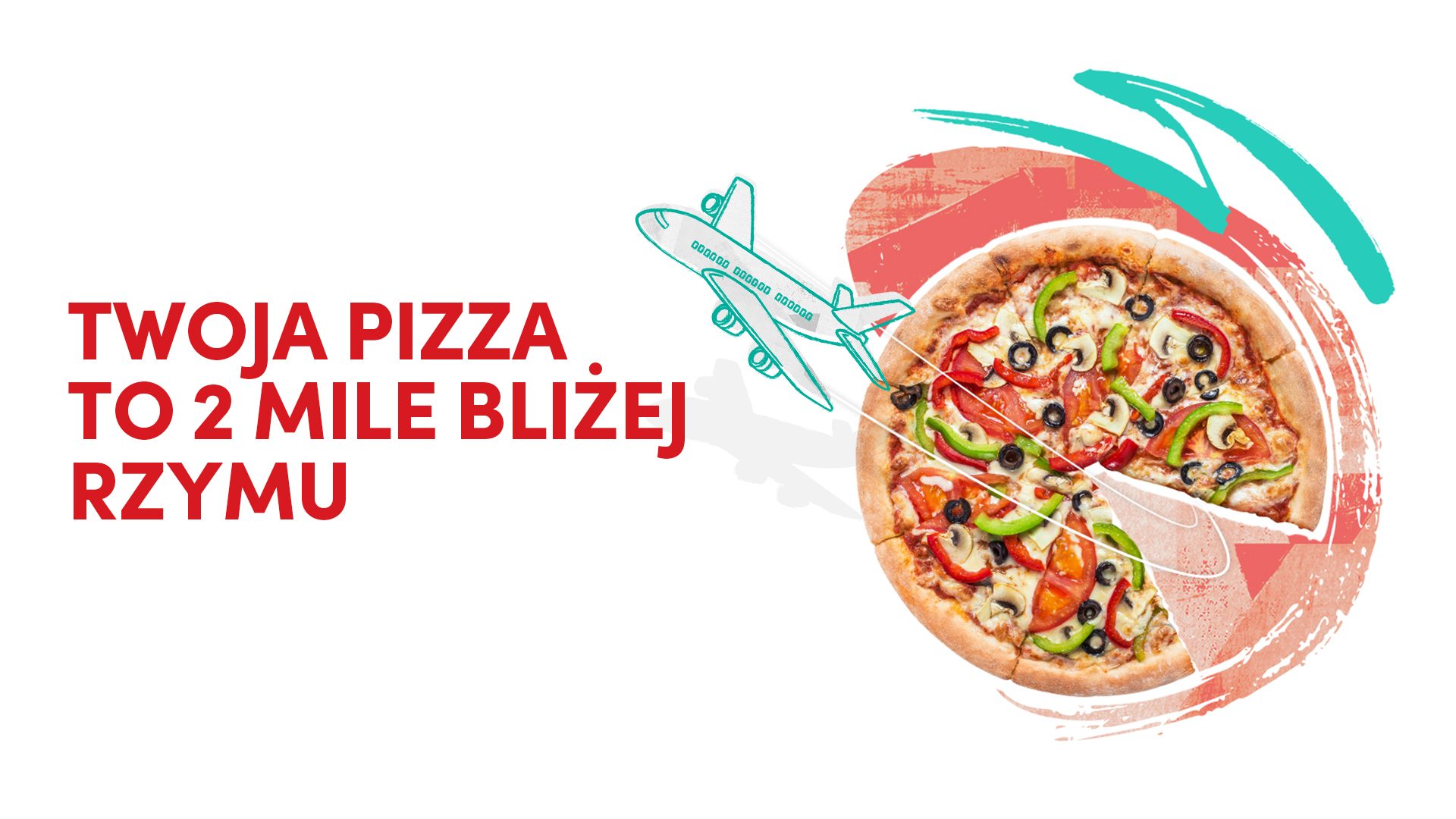 Grafika pizzy z napisem twoja pizza to 2 mile bliżej Rzymu.